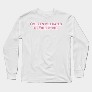 #Beddy-Bies Long Sleeve T-Shirt